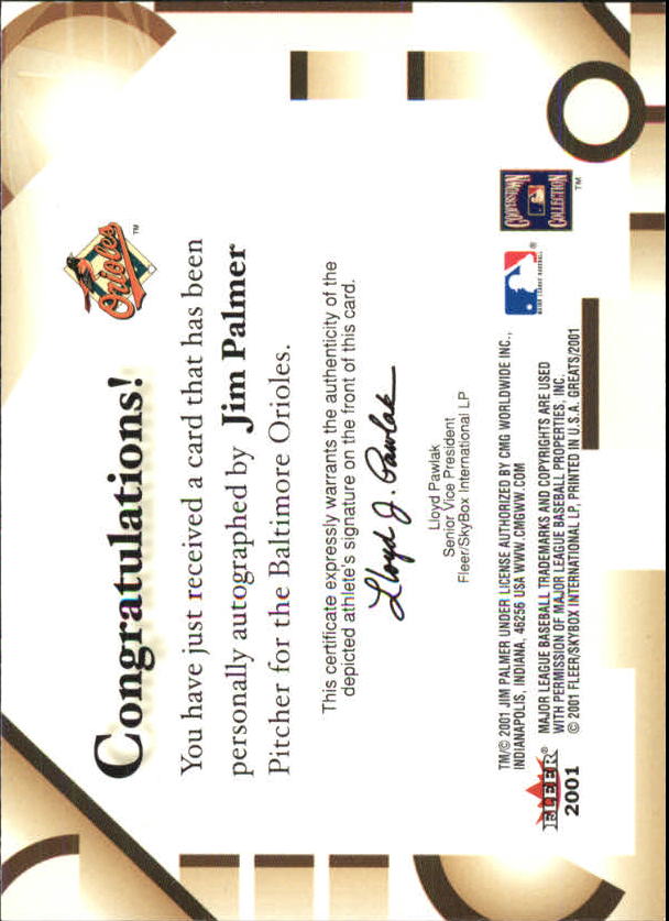 2001 Greats of the Game Autographs #64 Jim Palmer SP/600 back image