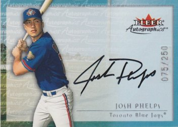 2001 Fleer Autographics Silver #78 Josh Phelps