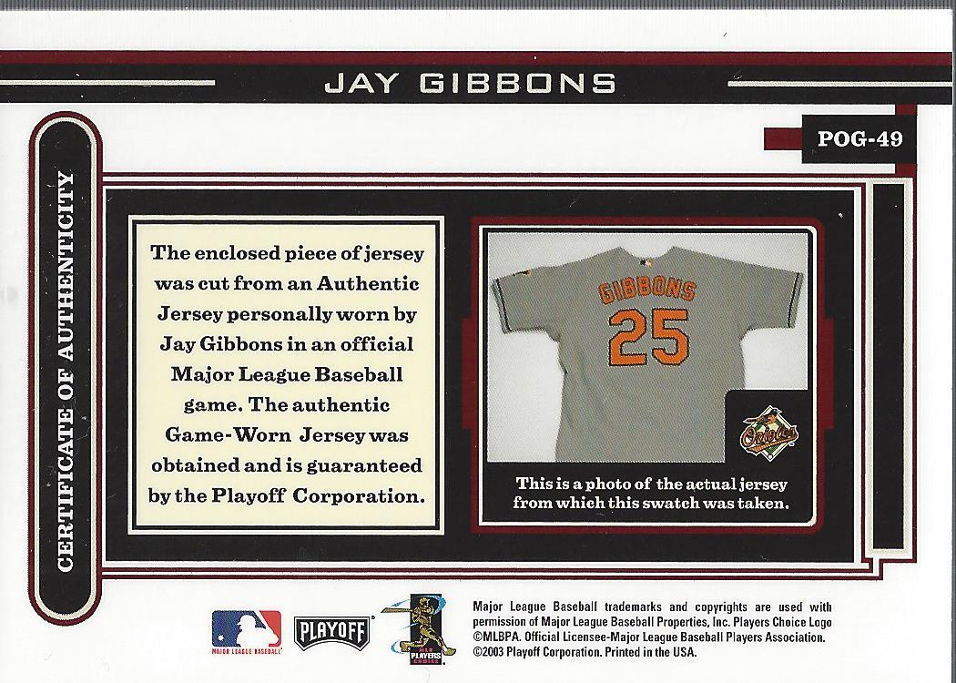 2003 Playoff Piece of the Game Autographs #49 Jay Gibbons Jsy back image