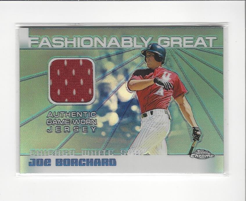 2004 Topps Chrome Fashionably Great Relics #JBO Joe Borchard Jsy A