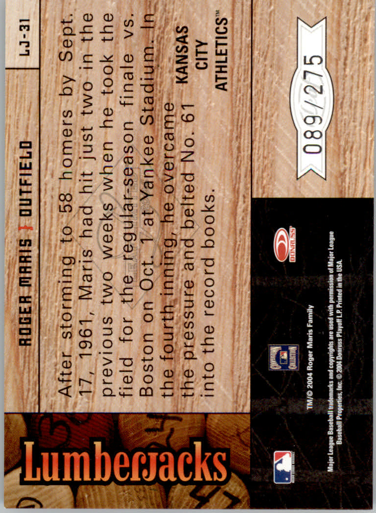 2004 Leaf Limited Lumberjacks #31 Roger Maris/275 back image