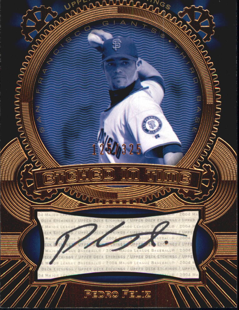 2004 Upper Deck Etchings Etched in Time Autograph Black #PF Pedro Feliz/325