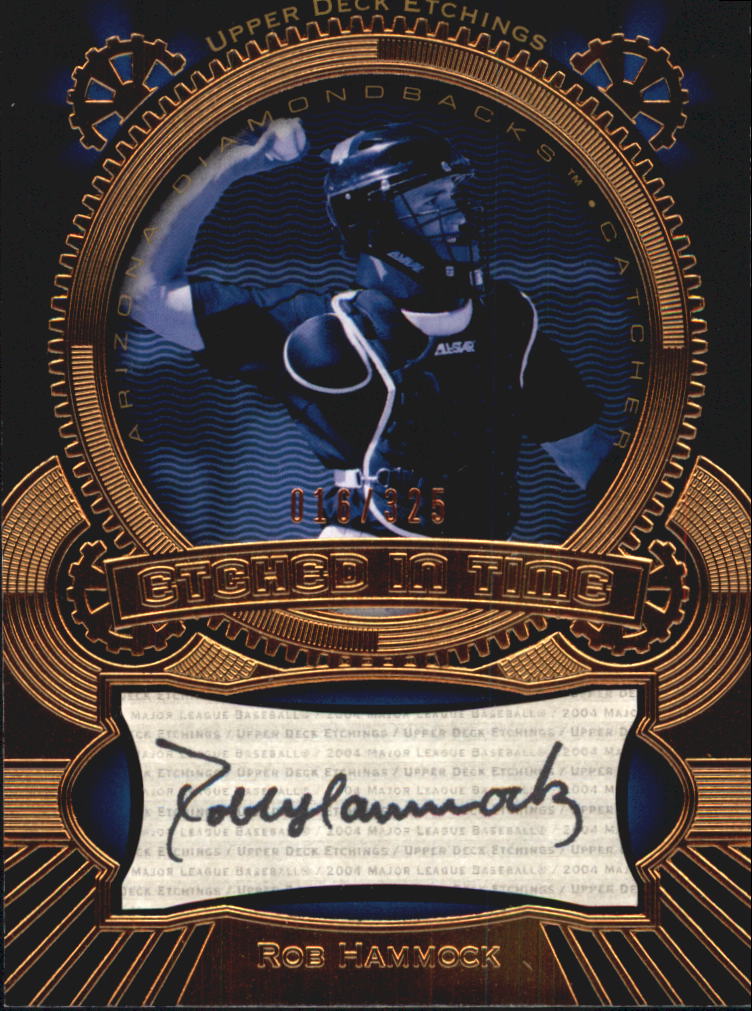 2004 Upper Deck Etchings Etched in Time Autograph Black #RH Rob Hammock/325