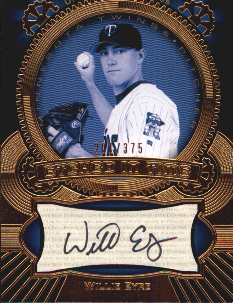 2004 Upper Deck Etchings Etched in Time Autograph Black #WE Willie Eyre/375