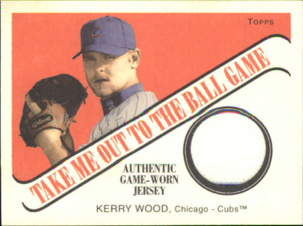 2004 Topps Cracker Jack Take Me Out to the Ballgame Relics #KW Kerry Wood Jsy G