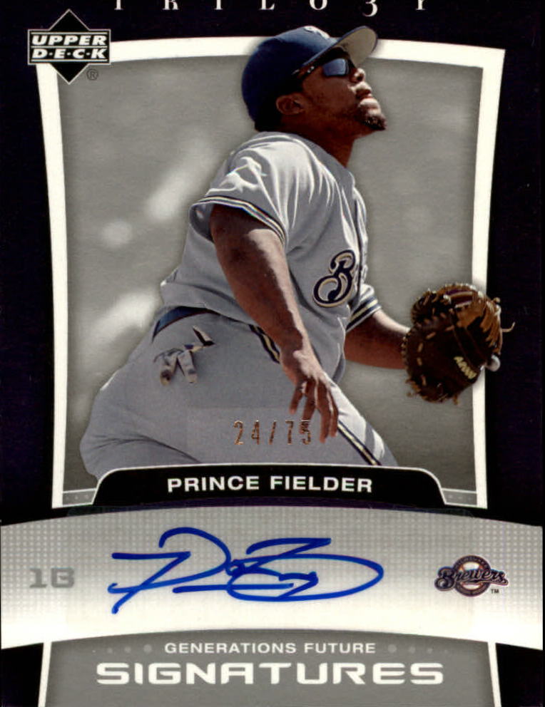2005 Upper Deck Trilogy Generations Future Signatures Silver #PF Prince Fielder/75