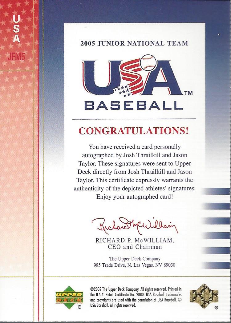 2005-06 USA Baseball Junior National Team Future Match-Ups Dual Signatures Blue #5 Josh Thrailkill/Jason Taylor back image