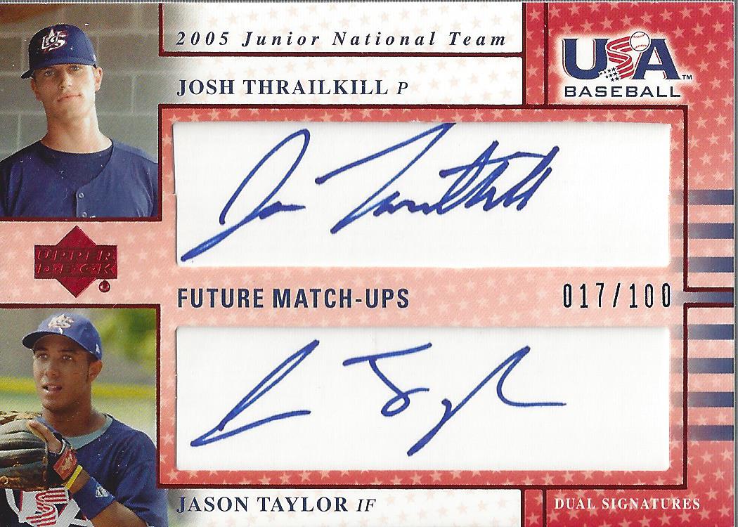 2005-06 USA Baseball Junior National Team Future Match-Ups Dual Signatures Blue #5 Josh Thrailkill/Jason Taylor