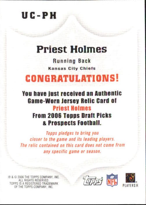 2006 Topps Draft Picks and Prospects Upperclassmen Jersey #UCPH Priest Holmes M back image