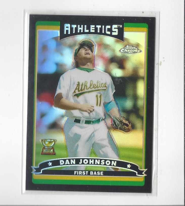 2006 Topps Chrome Black Refractors #22 Dan Johnson