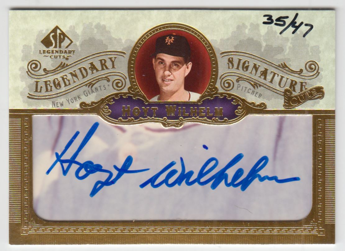 2006 SP Legendary Cuts Legendary Signature Cuts #WI Hoyt Wilhelm/47