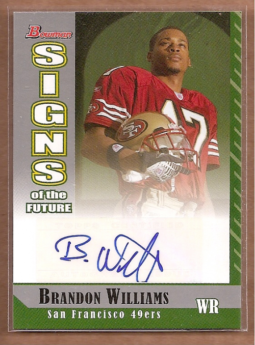 2006 Bowman Signs of the Future #SFBW Brandon Williams F