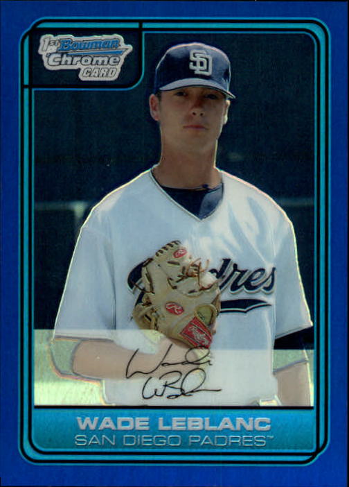 2006 Bowman Chrome Draft Draft Picks Blue Refractors #11 Wade Leblanc