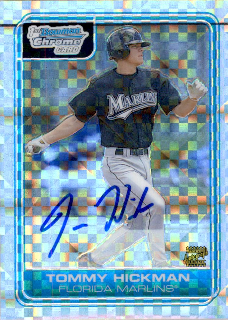2006 Bowman Chrome Draft Draft Picks X-Fractors #82 Tommy Hickman AU