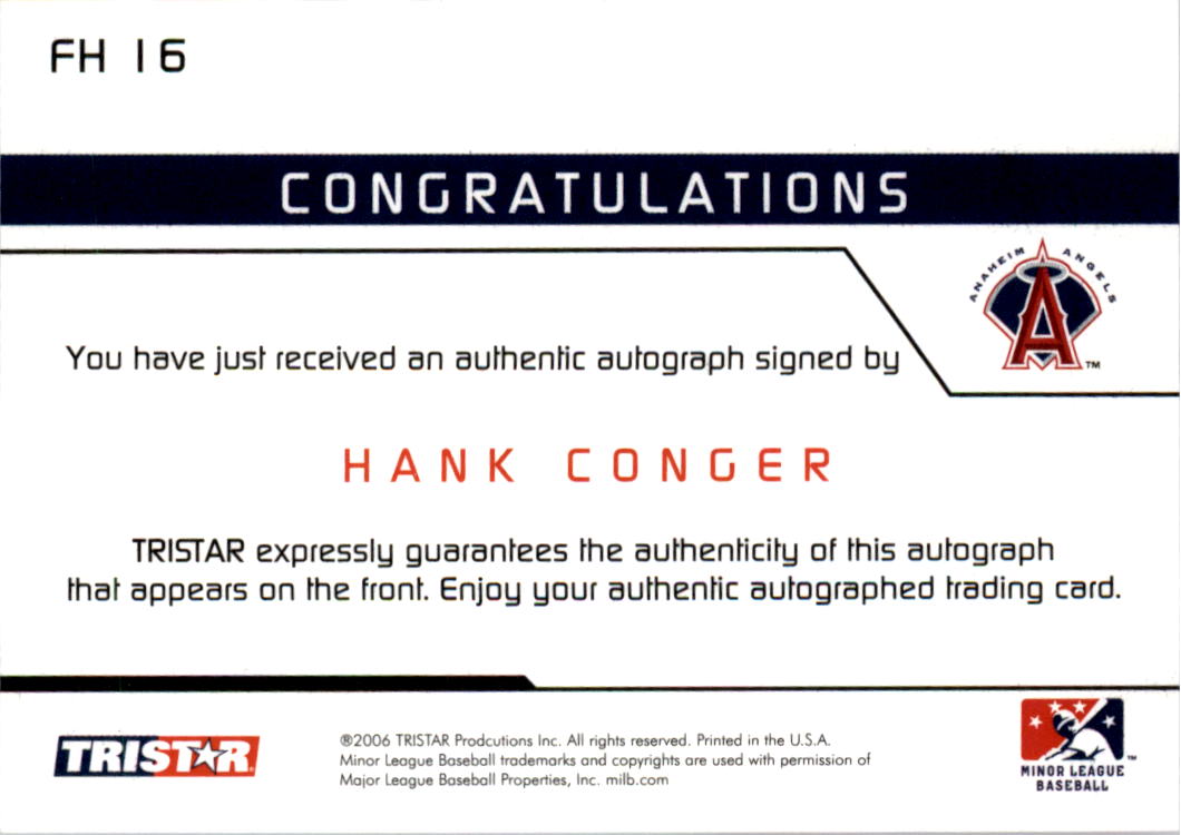 2006 TRISTAR Prospects Plus Farm Hands Autographs #16 Hank Conger back image