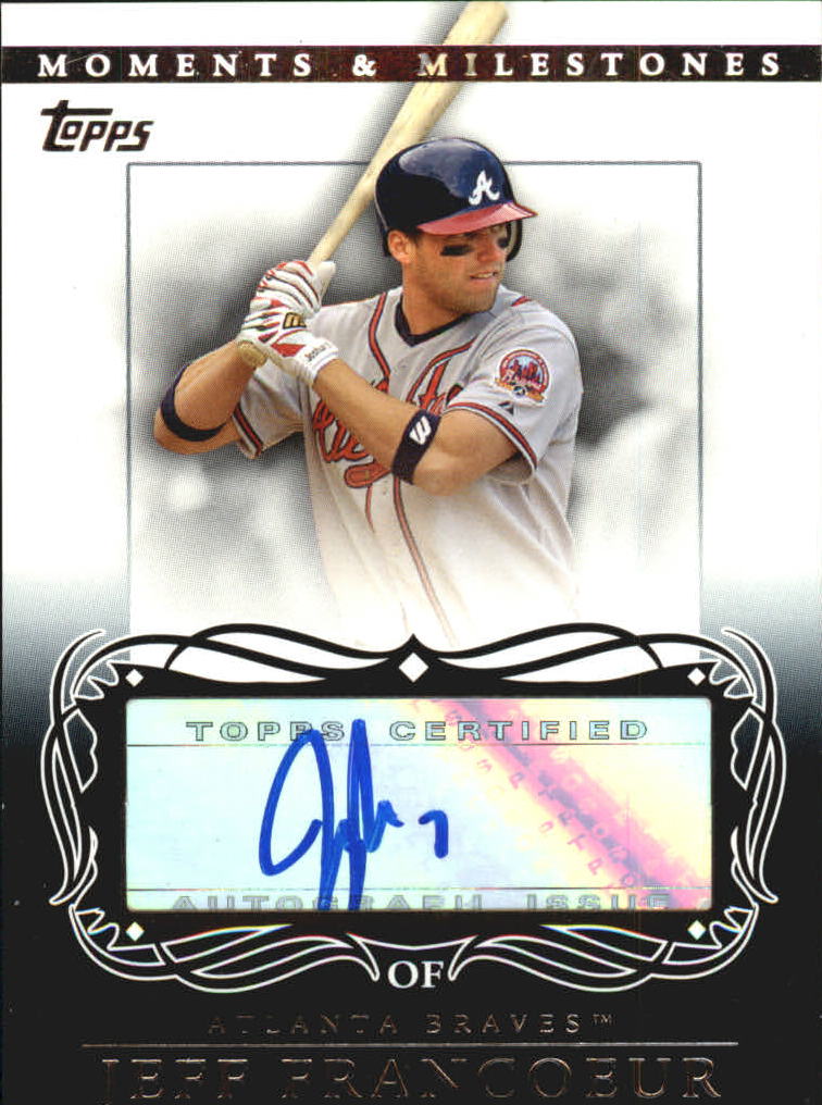 2007 Topps Moments and Milestones Milestone Autographs #JF Jeff Francoeur D