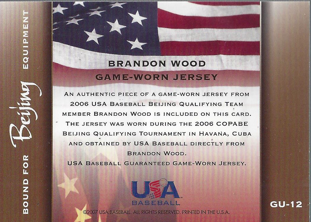 2006-07 USA Baseball Bound for Beijing Materials #12 Brandon Wood Jsy back image
