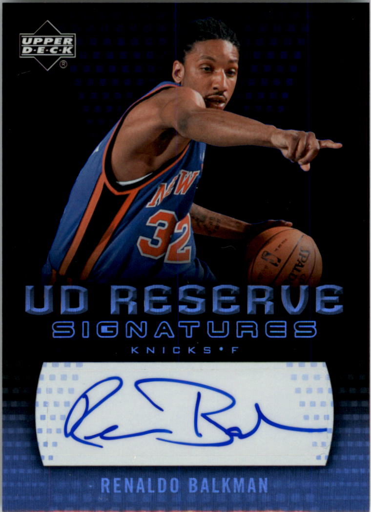 2006-07 UD Reserve Signatures #RE Renaldo Balkman