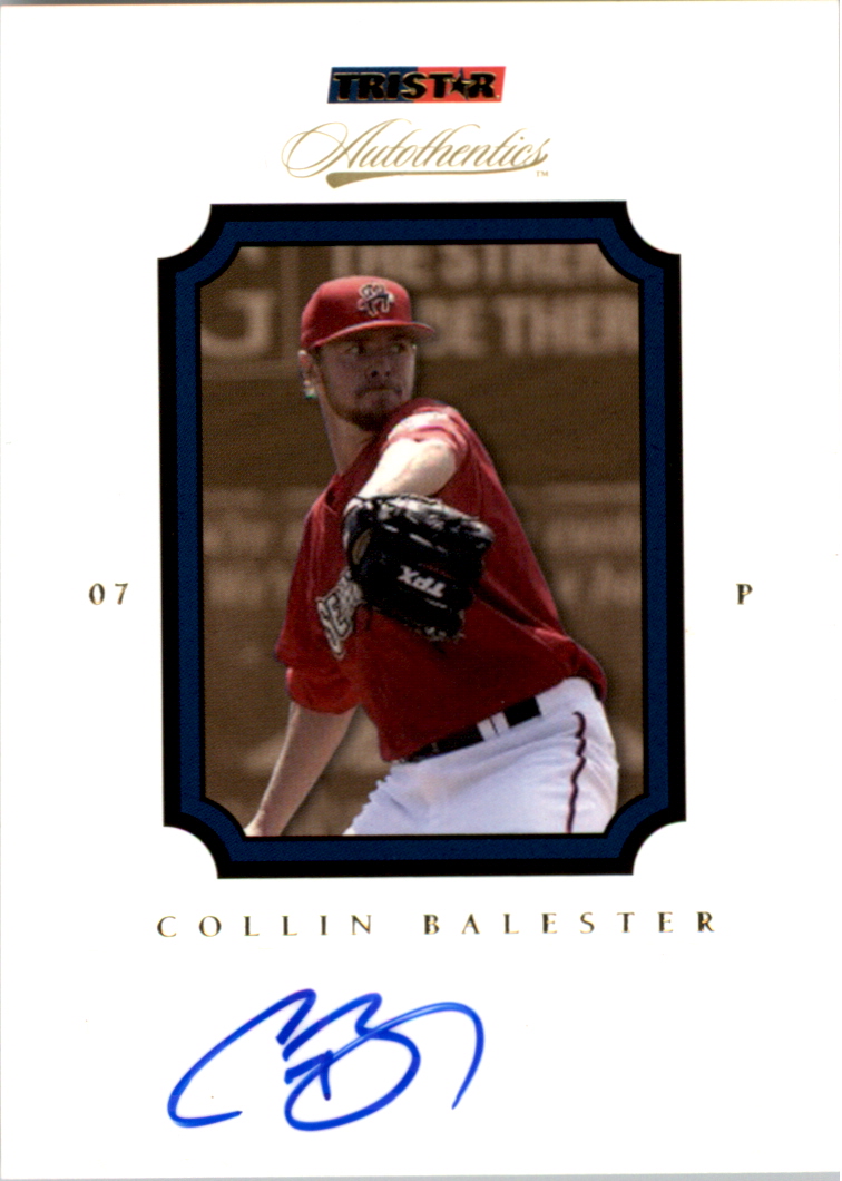 2007 TRISTAR Autothentics Autographs #43 Collin Balester