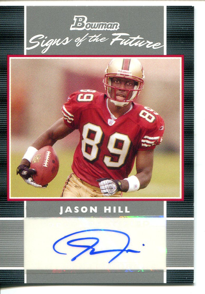 2007 Bowman Signs of the Future #SFJH Jason Hill G