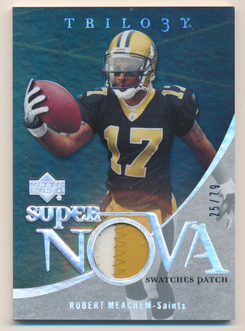 2007 Upper Deck Trilogy Supernova Swatches Patch #RM Robert Meachem