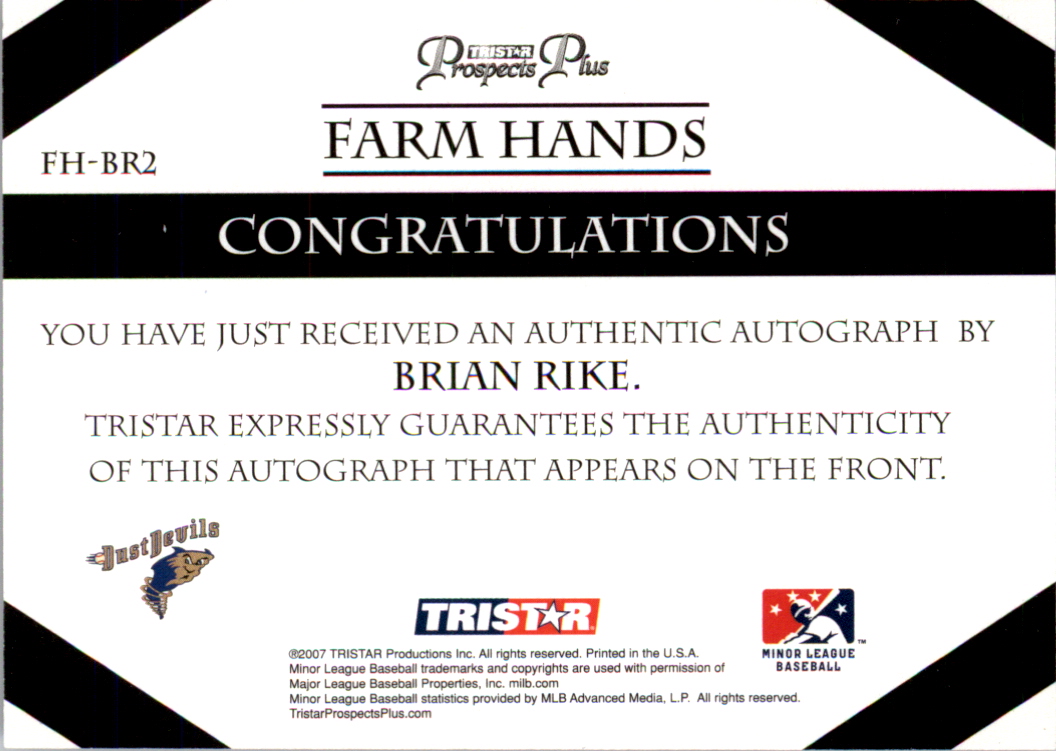 2007 TRISTAR Prospects Plus Farm Hands Autographs #BR Brian Rike back image