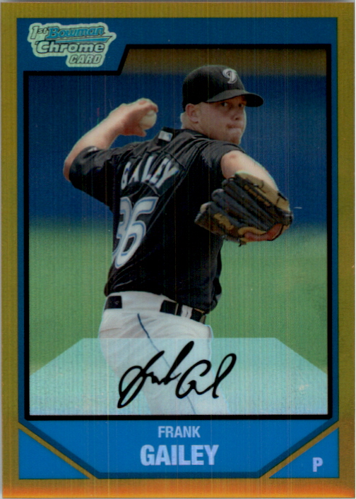 2007 Bowman Chrome Draft Draft Picks Gold Refractors #BDPP39 Frank Gailey