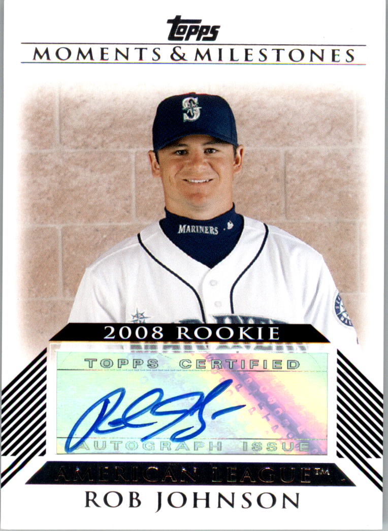 2008 Topps Moments and Milestones Rookie Autographs #RJ Rob Johnson