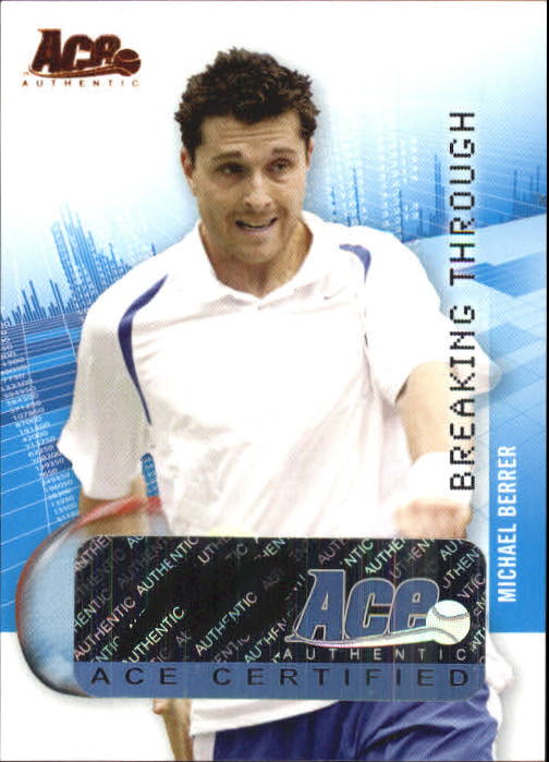 2008 Ace Authentic Grand Slam Breaking Through Autographs Bronze #BT14 Michael Berrer