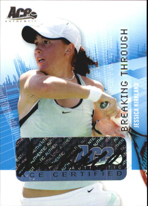 2008 Ace Authentic Grand Slam Breaking Through Autographs Silver #BT9 Jessica Kirkland