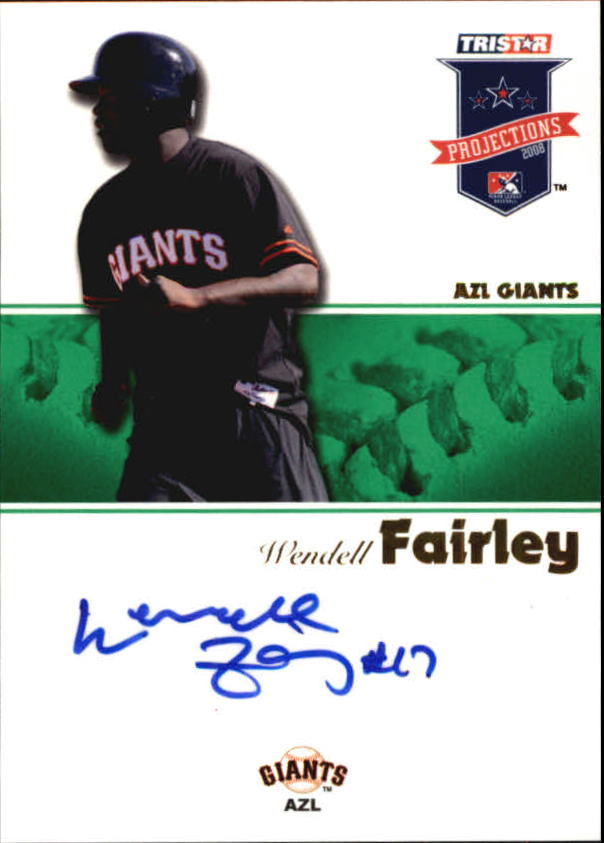 2008 TRISTAR PROjections Autographs Green #81 Wendell Fairley