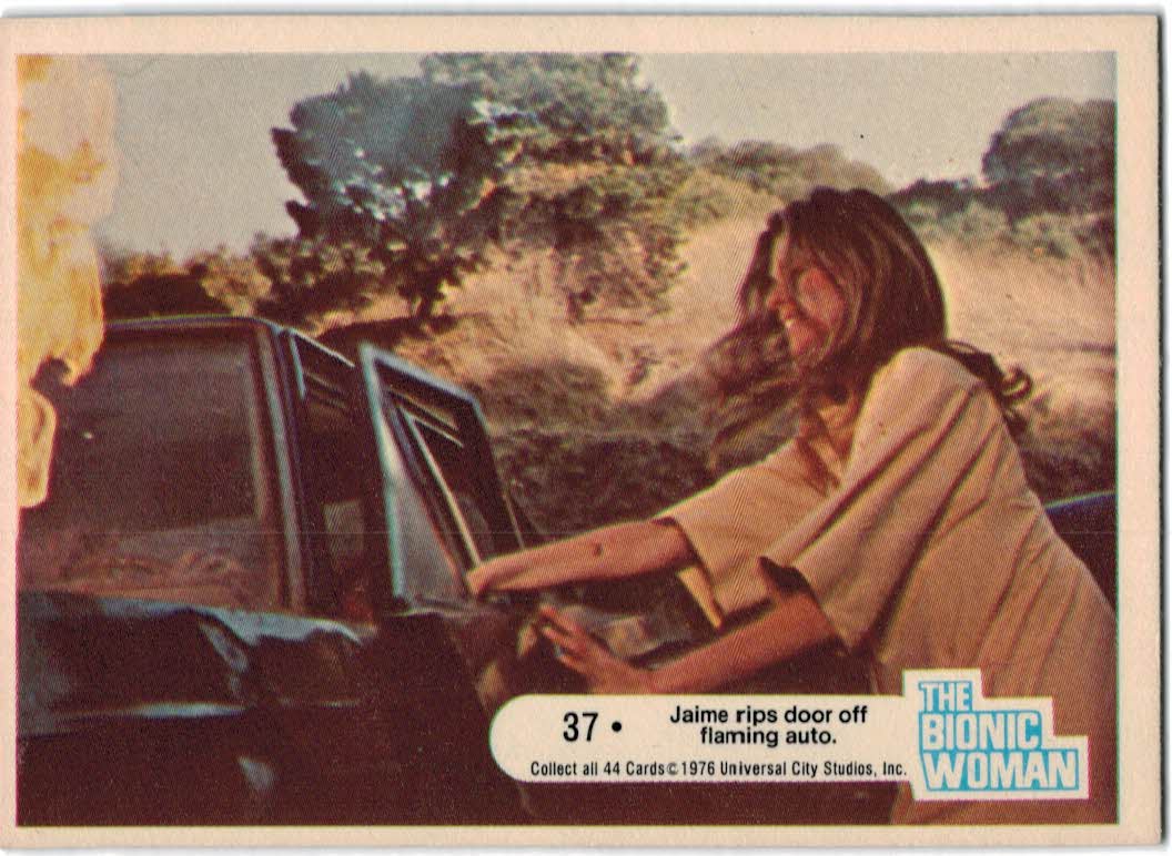1976 Donruss Bionic Woman #37 Jaime Rips Door Off Flaming Auto.