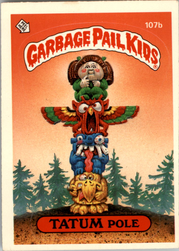 1986 Topps Garbage Pail Kids #107b Tatum Pole