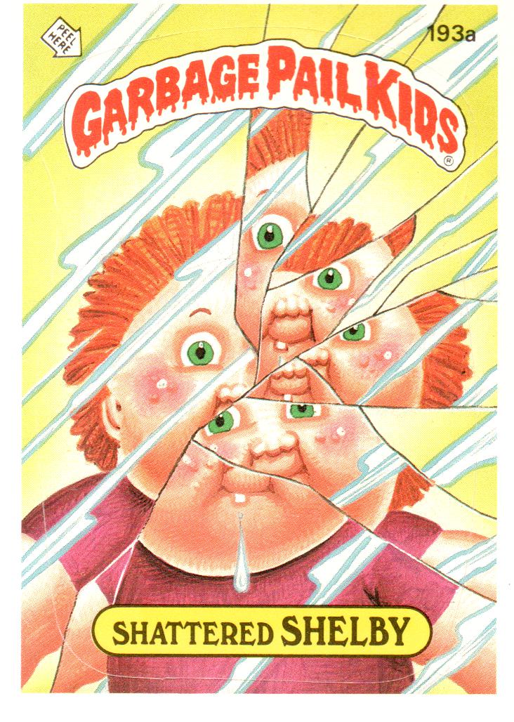 1986 Topps Garbage Pail Kids #193a Shattered Shelby