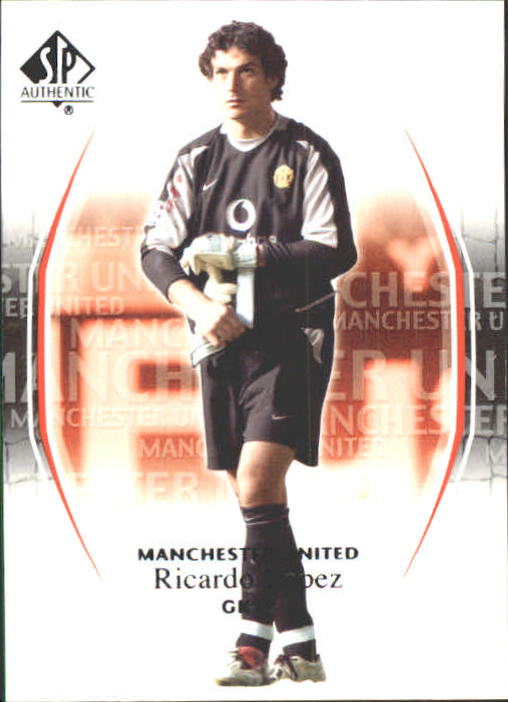 2004 SP Authentic Manchester United #77 Ricardo Lopez