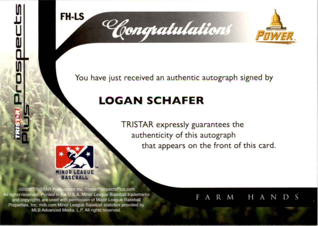 2008 TRISTAR Prospects Plus Farm Hands Autographs #FHLS Logan Schafer back image
