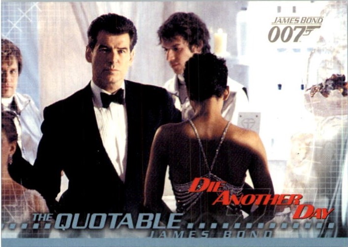 2002 James Bond Die Another Day #83 The Quotable James Bond - NM-MT