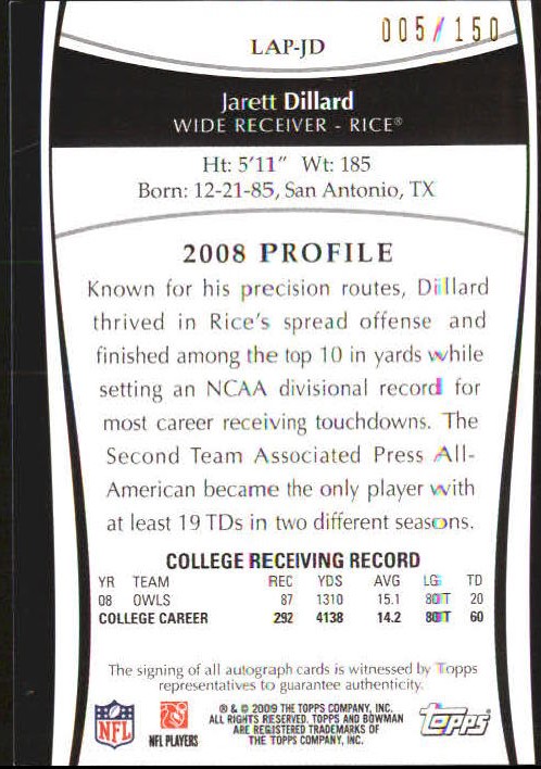 2009 Bowman Draft College Letter Patch Autographs #JD Jarett Dillard G/1050*/(serial numbered to 150) back image