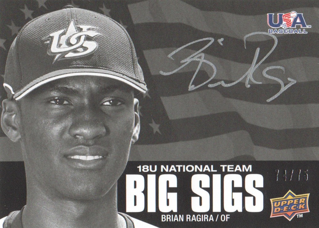 2009-10 USA Baseball 18U National Team Big Sigs #BR Brian Ragira