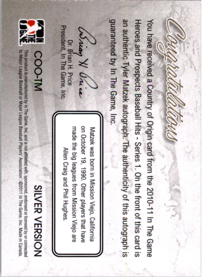 2011 ITG Heroes and Prospects Country of Origin Autographs Silver #TM Tyler Matzek back image