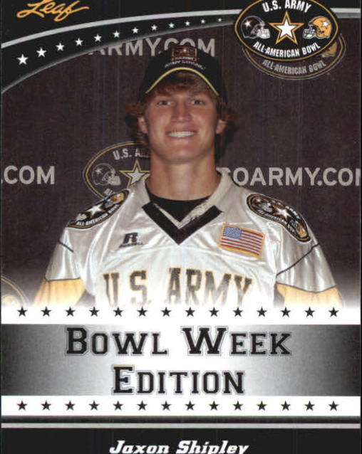 2011 Leaf Army All-American Bowl Bowl Week Edition #W15 Jaxon Shipley