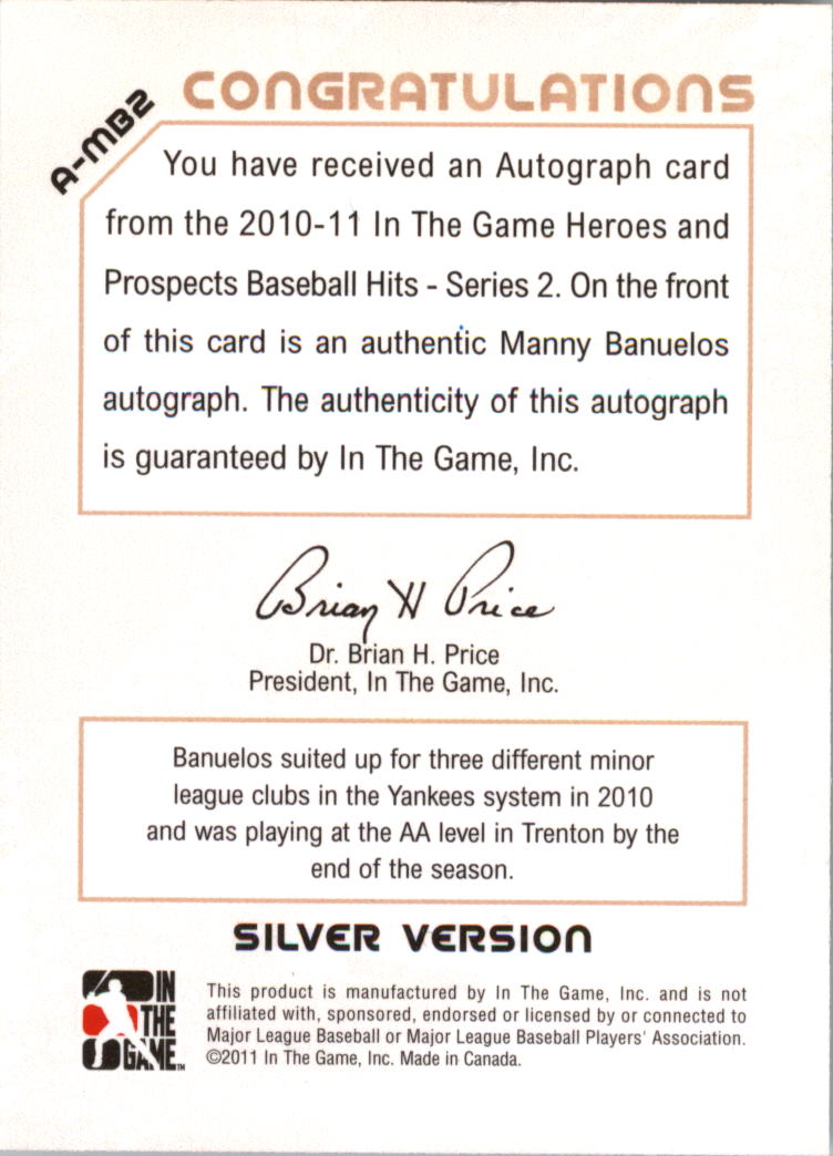2011 ITG Heroes and Prospects Close Up Autographs Silver #MB2 Manny Banuelos S2 back image