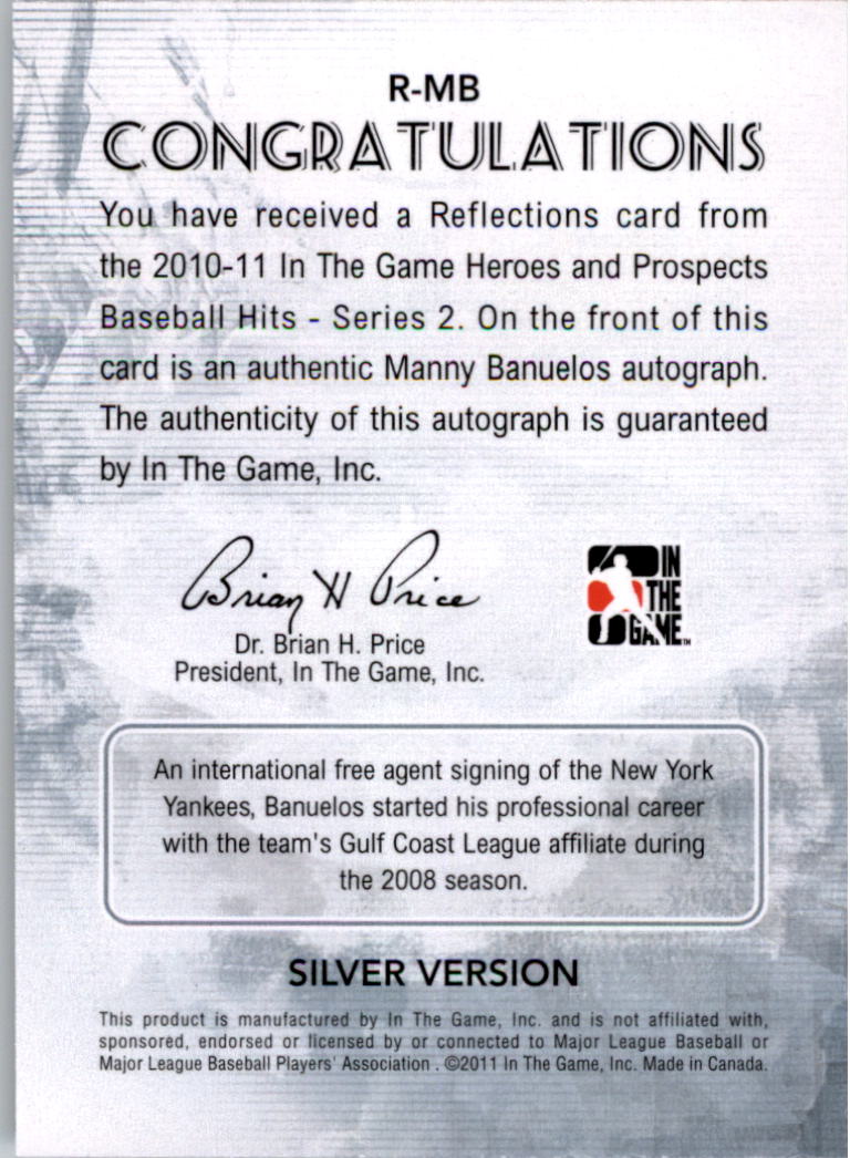 2011 ITG Heroes and Prospects Reflections Autographs Silver #MB Manny Banuelos S2 back image