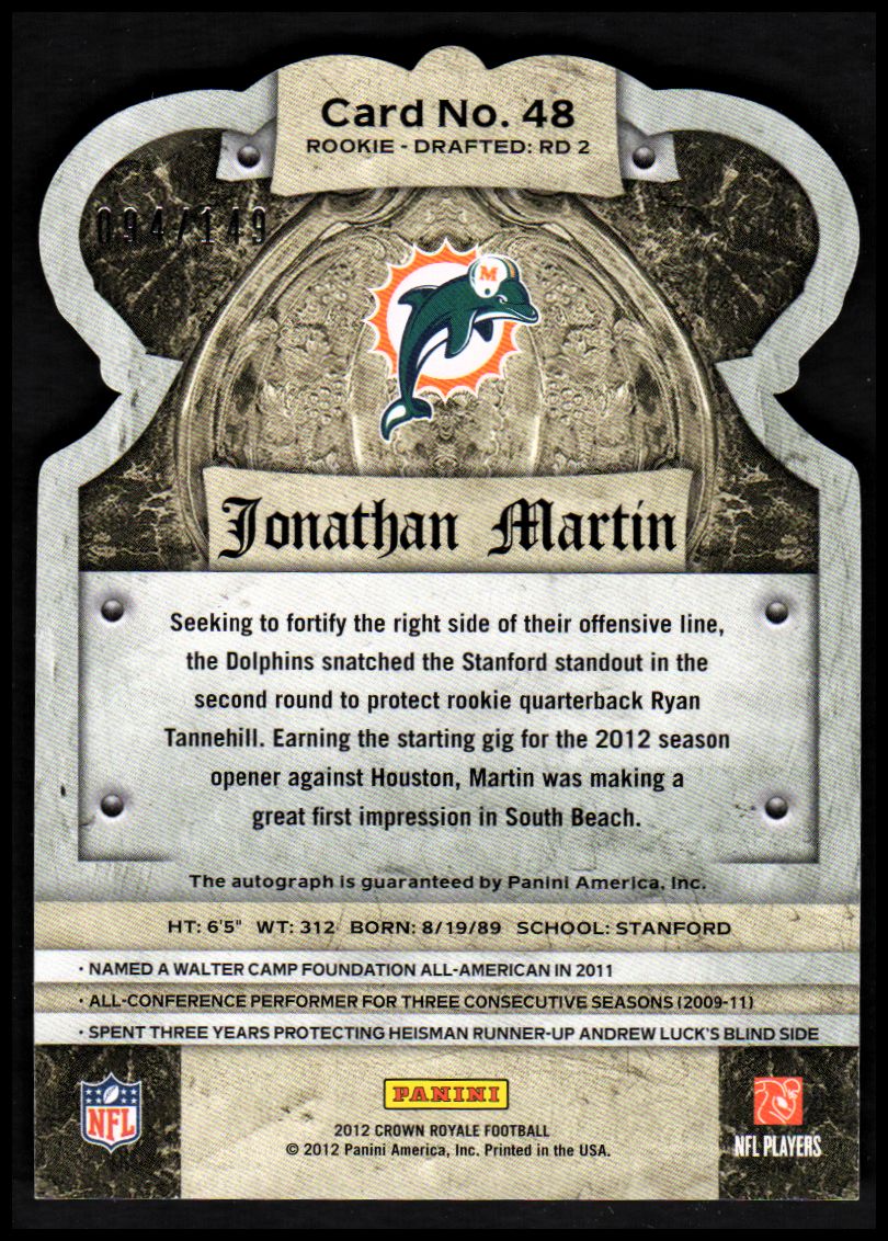 2012 Crown Royale Rookie Signatures Silver Holofoil #48 Jonathan Martin/149 back image