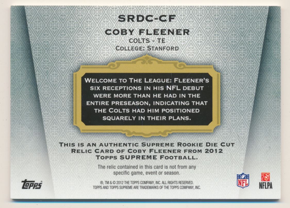 2012 Topps Supreme Rookie Relic Die Cuts #SRDCCF Coby Fleener back image