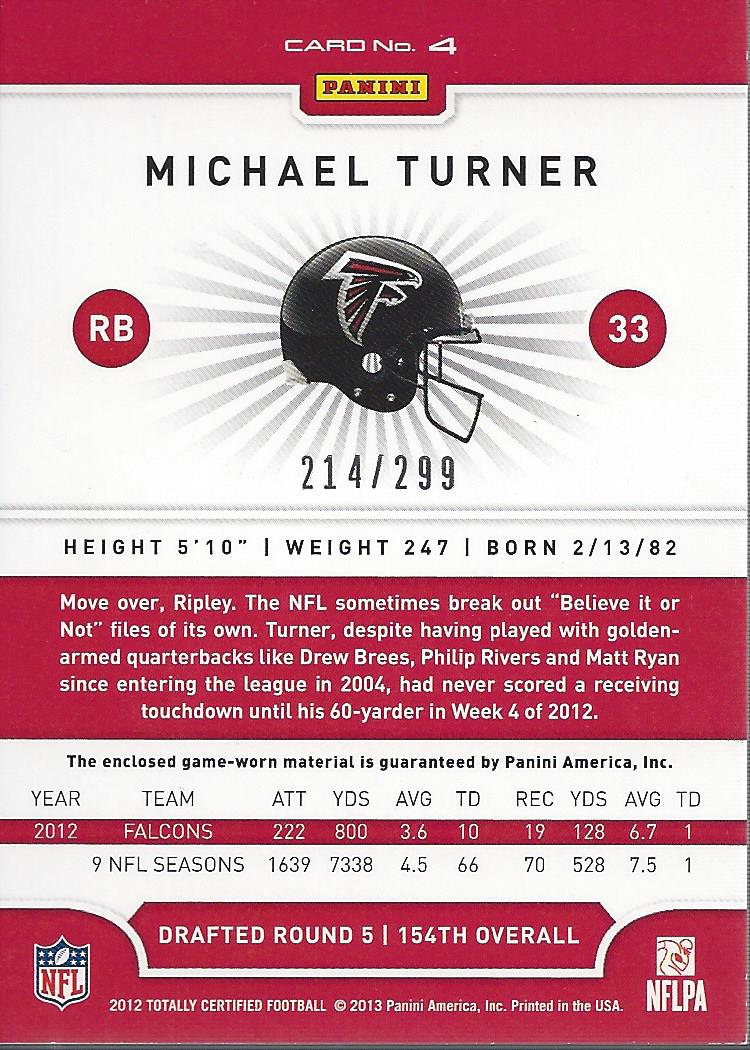 2012 Totally Certified Red Materials #4 Michael Turner/299 back image