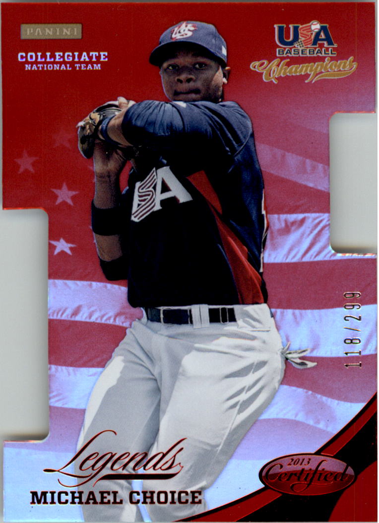 2013 USA Baseball Champions Legends Certified Die-Cuts Mirror Red #10 Michael Choice