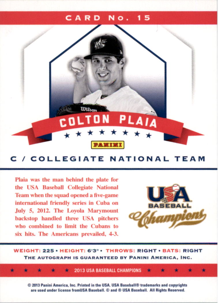 2013 USA Baseball Champions National Team Certified Signatures #15 Colton Plaia/299 back image