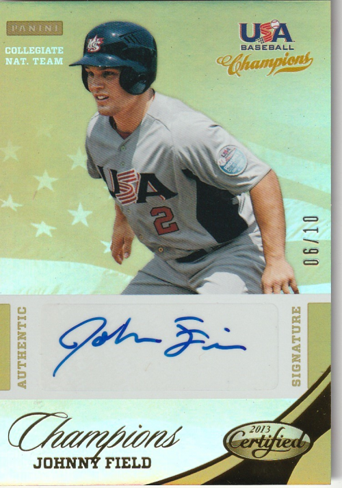 2013 USA Baseball Champions National Team Certified Signatures Mirror Gold #8 Johnny Field