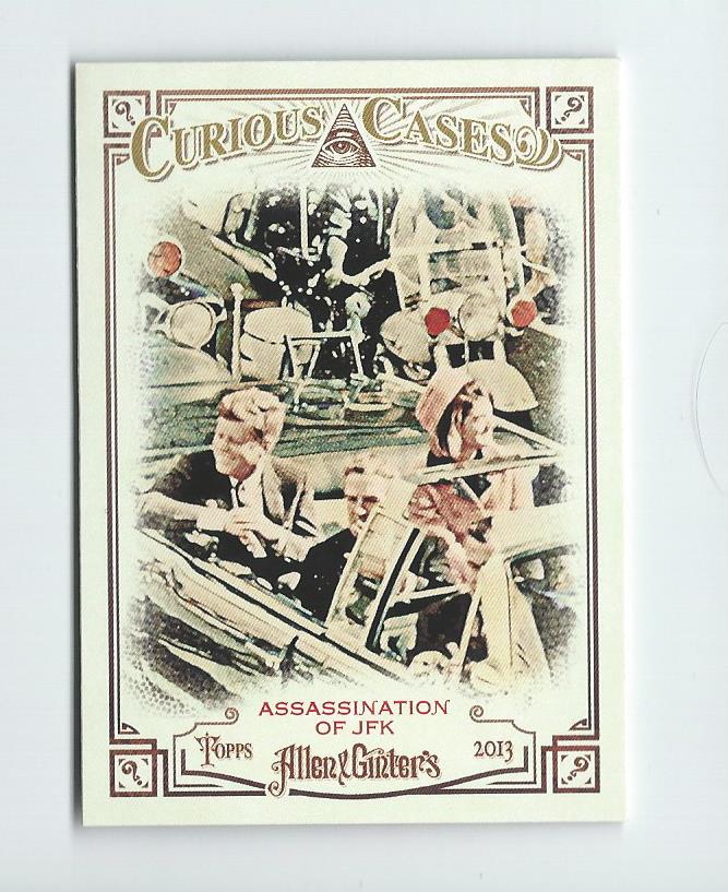2013 Topps Allen and Ginter Curious Cases #JFK Assassination of JFK